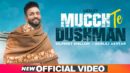 Muchh te dushman dilpreet dhillon new Punjabi song whatsapp status download