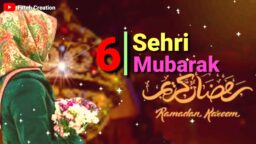 Ramzan 6 Sehri Mubarak 6th Sehri Mubarak Status Ramadan Ki 6 Sehri Mubarak Ho Sehri Mubarak