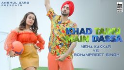 Kada Tenu Main Dassa Status Neha Kakkar Khad Tainu Main Dassa Song Whatsapp Status Download