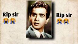 Dilip Kumar status R I P Dilip kumar sir sad status download