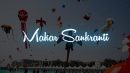 Makar Sankranti Status Happy Makar Sankranti Status Uttarayan Status Uttarayan Status 2022 Download