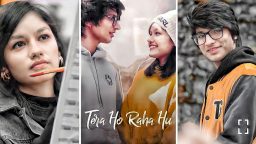 Tera Ho Raha Hu New Song Status Sourav Joshi Priya Dhapa Tera Ho Raha Hu Fullscreen Status 4k Download